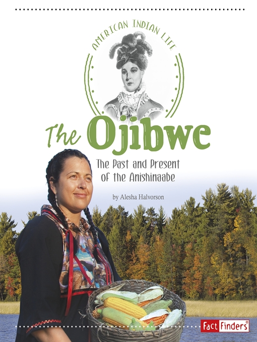 Title details for The Ojibwe by Alesha Halvorson - Wait list